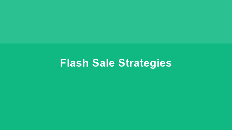 Flash Sale Strategies