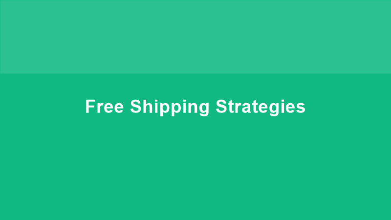 Free Shipping Strategies