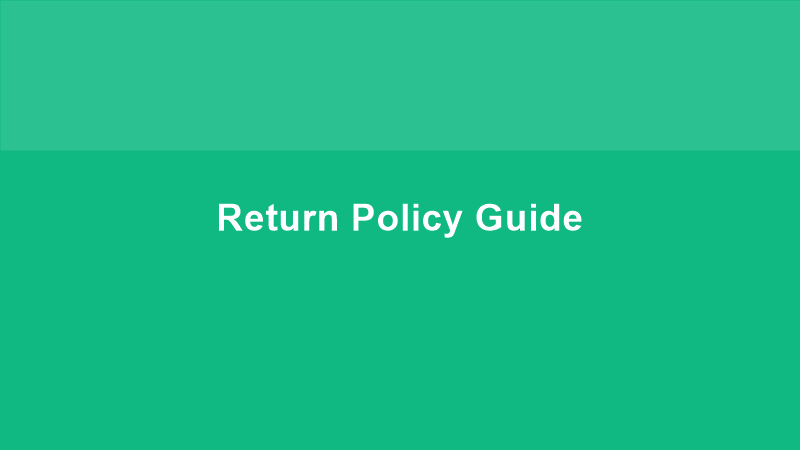 Return Policy Guide